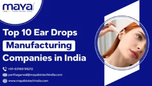 Top 10 Ear Drops Manufacturing Company in India